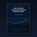 The Ultimate Candlestick Trading Master Guide